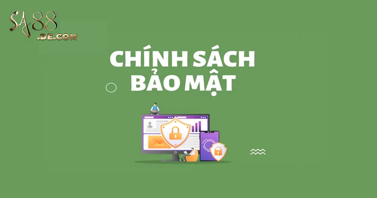 Chính sách bảo mật SA88 là gì?