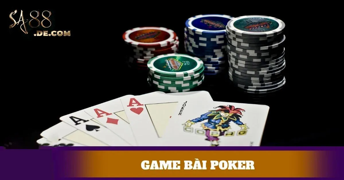 Game bài poker SA88 và thông tin tổng quan