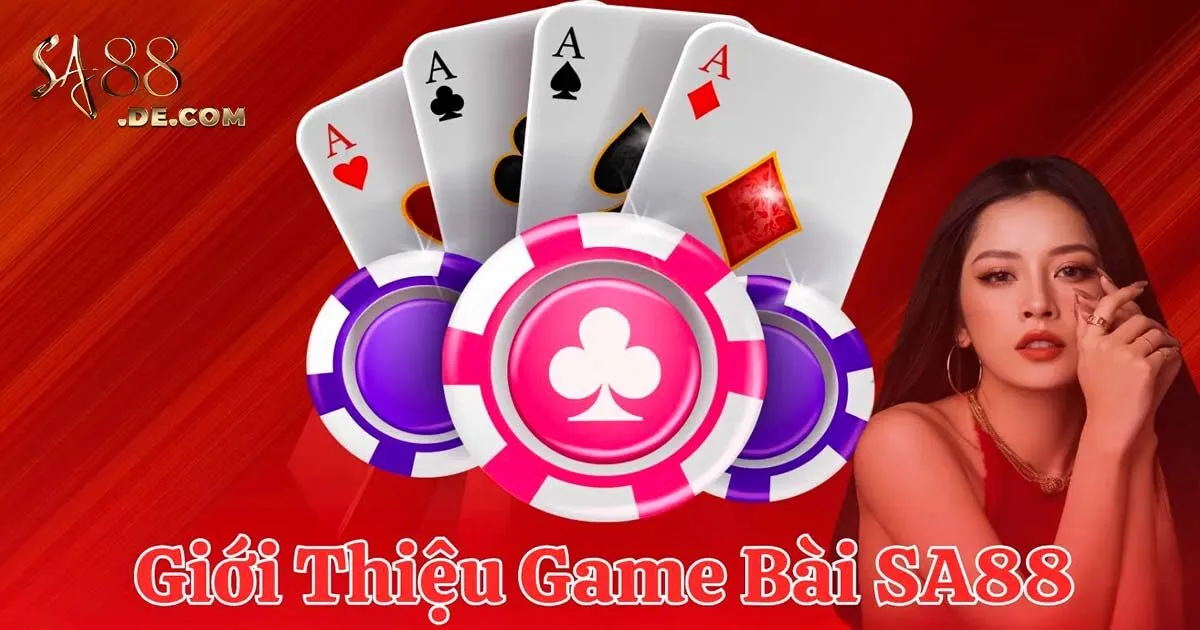 Giới thiệu về Game bài SA88