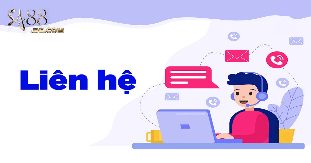 Tổng hợp kênh liên hệ SA88 an toàn, tiện lợi cho thành viên